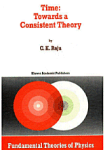 Time: Towards a Consistent Theory